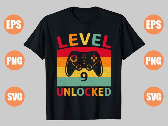 Level 9 Unlocked: Celebrating Achievement with a Gaming T-Shirt Design