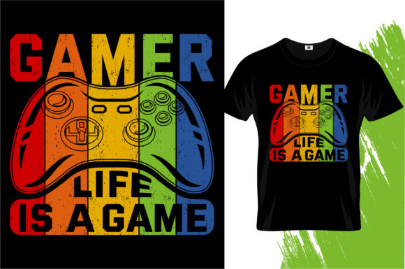 The Gamer Life is a Game T-shirt Design: Your Creative Launchpad